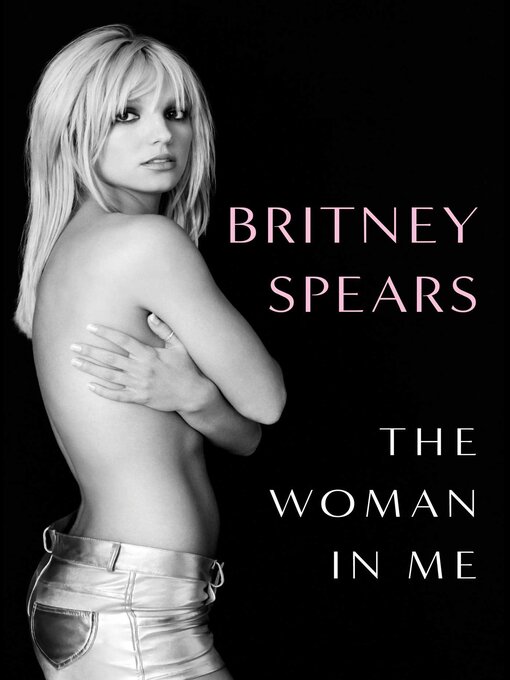 Title details for The Woman in Me by Britney Spears - Available